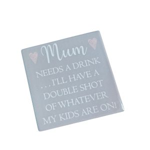 Mum Humour Coaster – 10 x 10 cm