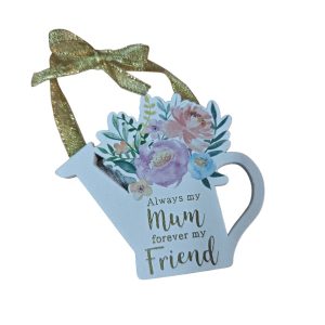Always My Mum, Forever My Friend - Hanging Decoration