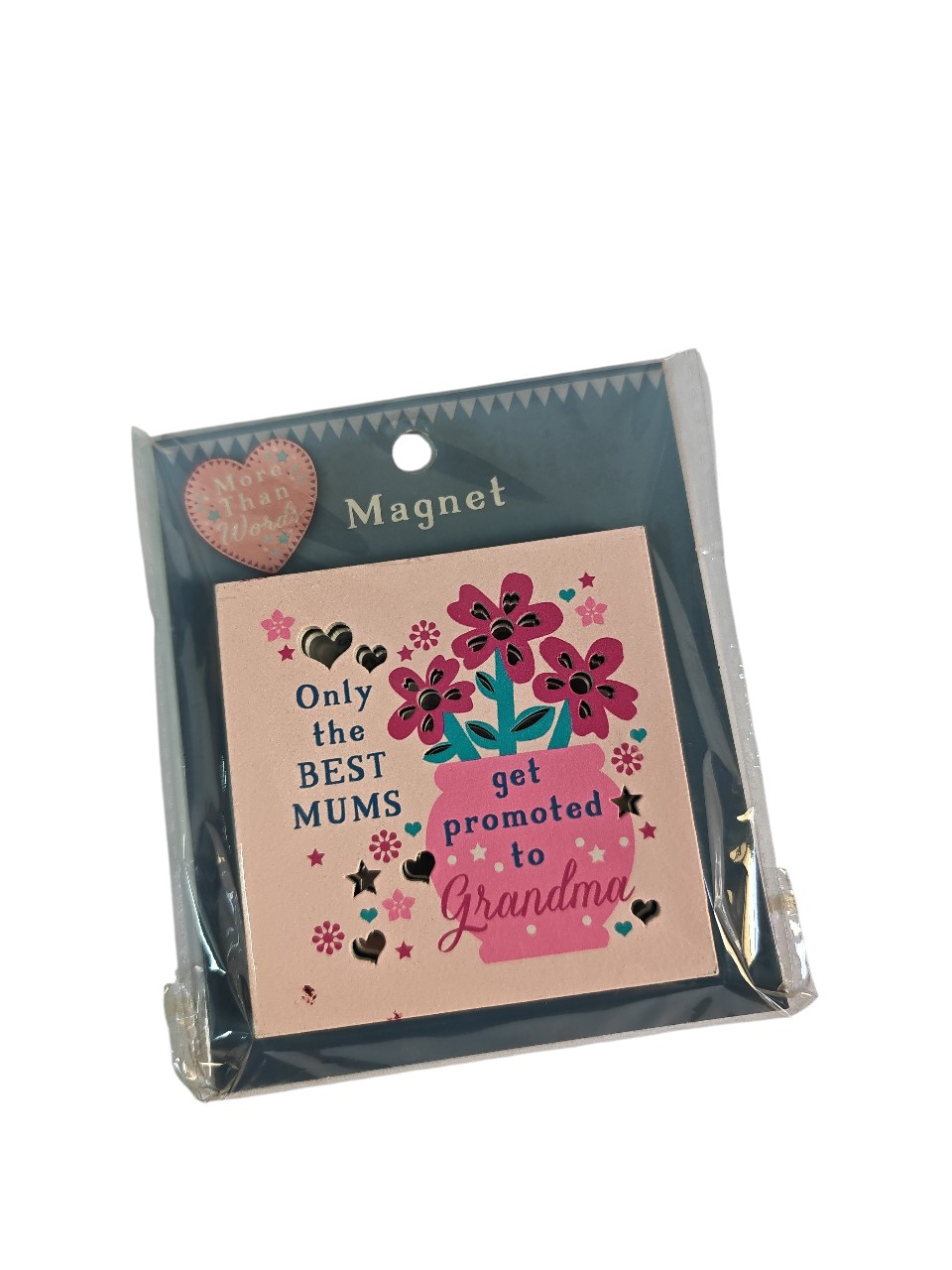 Only the Best Mums Get Promoted to Grandma - Magnet