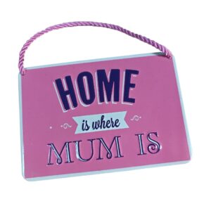 Home is Where Mum Is - Metal Hanging Sign