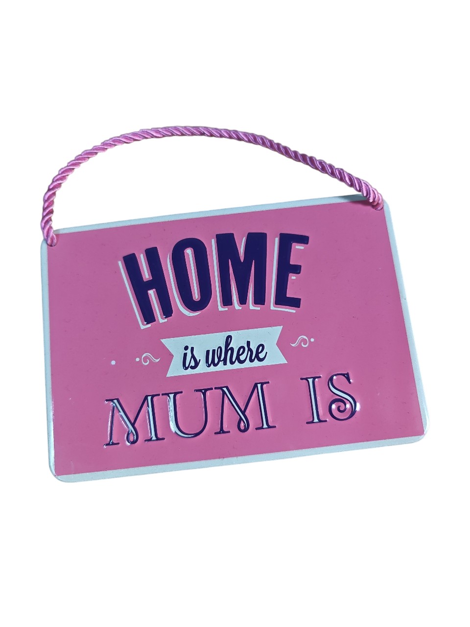 Home is Where Mum Is - Metal Hanging Sign