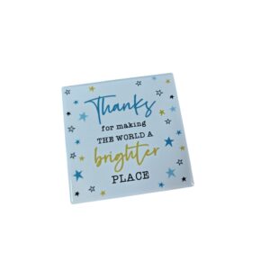 Thanks For Making The World...-Ceramic Coaster