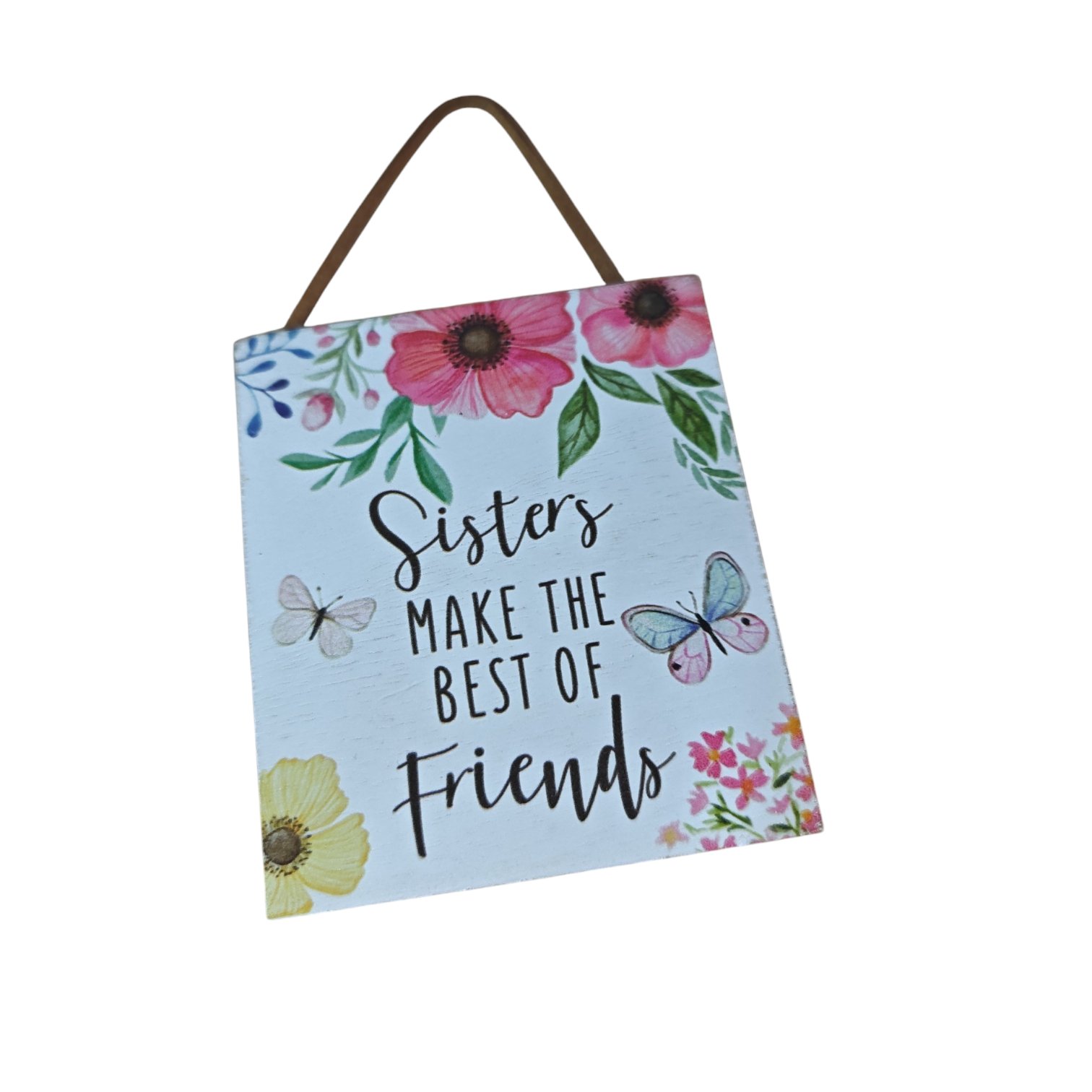 Sisters Make the Best of Friends Wooden Hanging Plaque